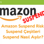 Amazon Dropshipping Suspend Riski, Çeşitleri ve Çözümleri